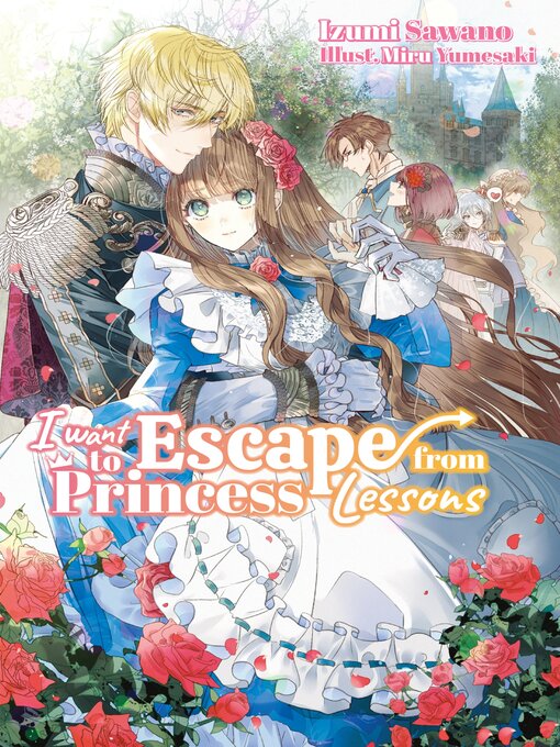 Title details for I Want to Escape from Princess Lessons, Volume 1 by Izumi Sawano - Available